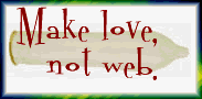 Make Love Not Web